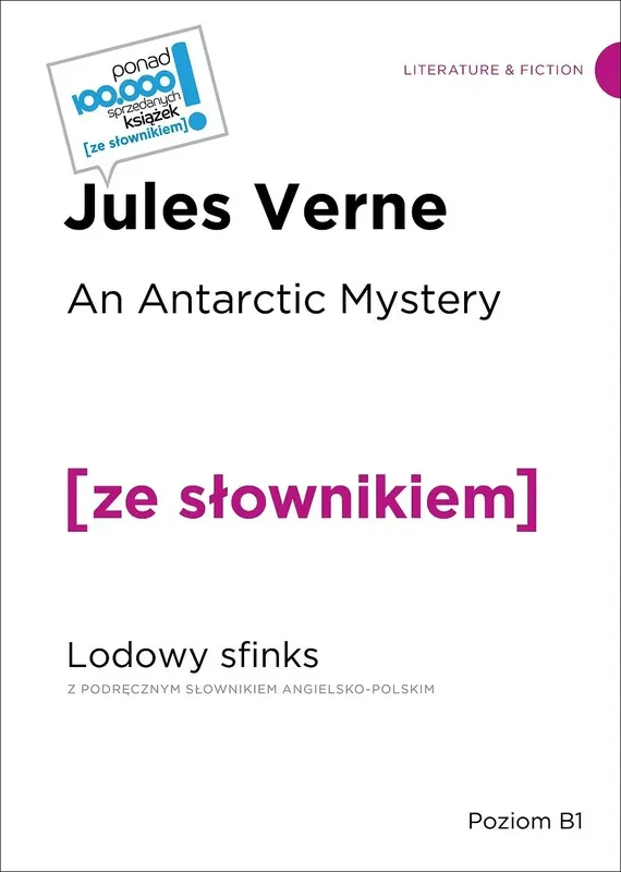 An Antarctic Mystery / Lodowy sfinks z podręcznym słownikiem angielsko-polskim Poziom B1