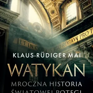 Watykan Mroczna historia światowej potęgi
