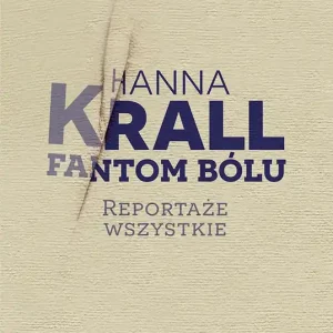 Fantom bólu Reportaże wszystkie