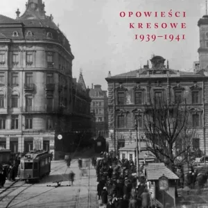 Prekariat Opowieści Kresowe 1939-1941