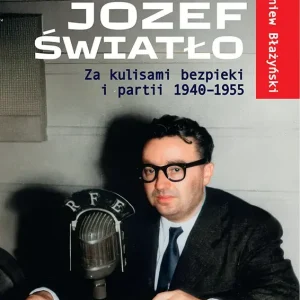 Mówi Józef Światło. Za kulisami bezpieki i partii