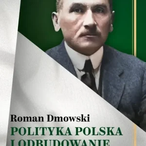 Polityka polska i odbudowanie państwa