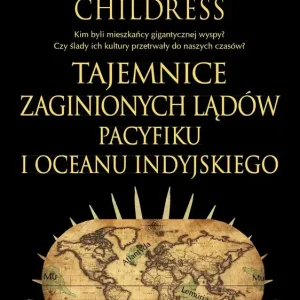 Tajemnice zaginionych lądów Pacyfiku i Oceanu Indyjskiego