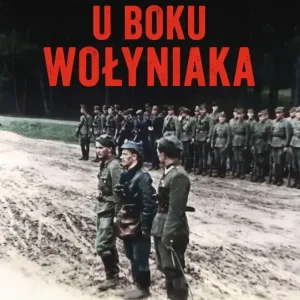 U boku Wołyniaka wyd. 2