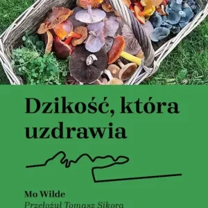 Dzikość, która uzdrawia
