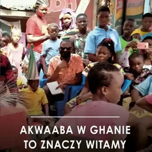 Akwaaba w Ghanie to znaczy witamy