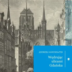Wędrując ulicami Gdańska