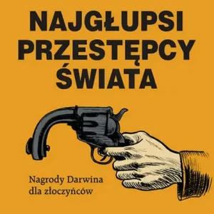 Najgłupsi przestępcy świata