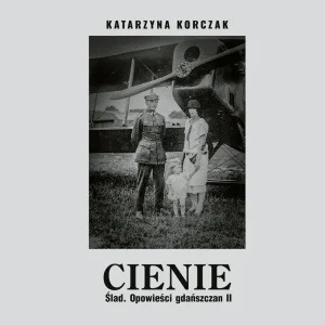 Cienie.  Ślad. Opowieści Gdańszczan II