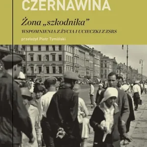 Żona „szkodnika”. Wspomnienia z życia i ucieczki z ZSRS