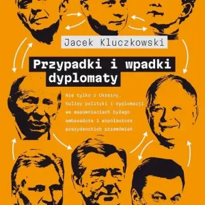 Przypadki i wpadki dyplomaty