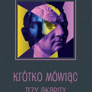 Krótko mówiąc Trzy akapity