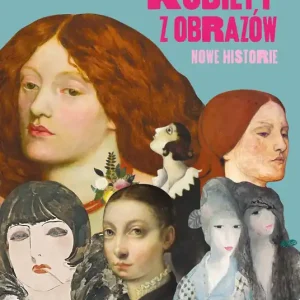 Kobiety z obrazów Nowe historie