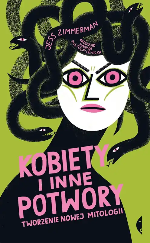 Kobiety i inne potwory Tworzenie nowej mitologii