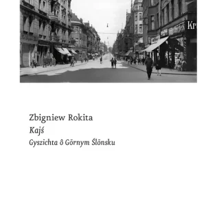 Kajś [edycyjo ślonsko] Gyszichta ô Gornym Ślonsku