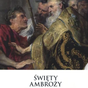 Święty Ambroży i jego czasy