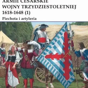 Armie cesarskie wojny trzydziestoletniej 1 Piechota i artyleria