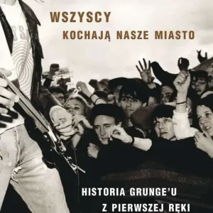 Wszyscy kochają nasze miasto. Historia Grungeuu z pierwszej ręki