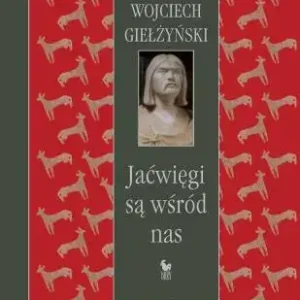 Jaćwięgi są wśród nas