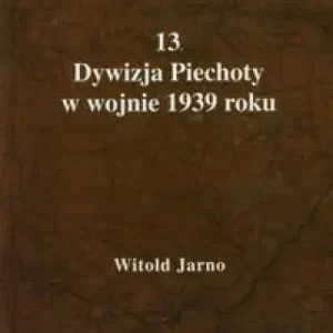13 Dywizja Piechoty w wojnie 1939 roku