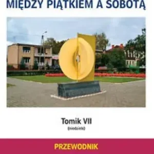 Między Piątkiem a Sobotą Tomik 7 Niedziela