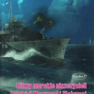 Bitwy morskie niszczycieli Polskiej Marynarki...