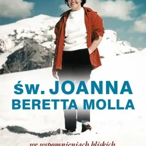 Św. Joanna Beretta Molla we wspomnieniach...