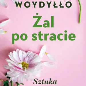 Żal po stracie Sztuka akceptacji