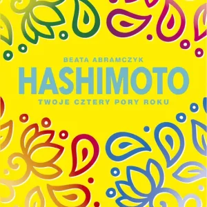 Hashimoto. Twoje cztery pory roku