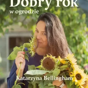 Dobry rok w ogrodzie