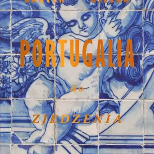 Portugalia do zjedzenia wyd.3