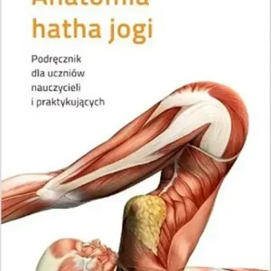 Anatomia hatha jogi w.2024