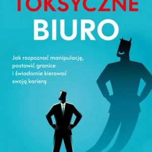 Toksyczne biuro