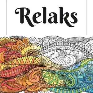 Relaks. Kolorowanka dla dorosłych