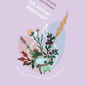 Jak kochać dojrzale?. Konferencje dla zakochanych, narzeczonych i małżonków. Żar ognia wyd. 5