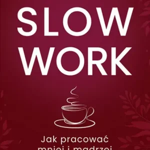 Slow work