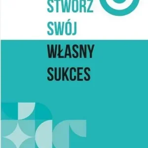 Stwórz swój własny sukces