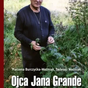 Ojca Jana Grande przepisy na zdrowe życie