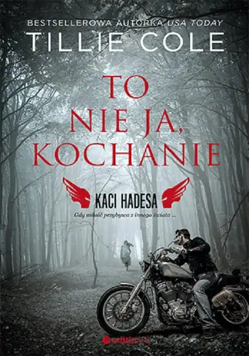 To nie ja, kochanie. Kaci Hadesa Tom 1