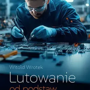Lutowanie od podstaw wyd. 3