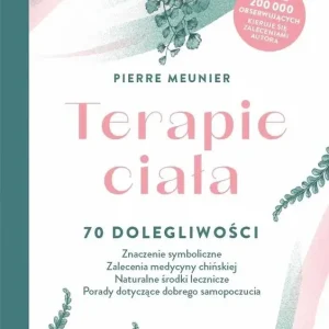 Terapie ciała 70 dolegliwości  Znaczenie symboliczne, Zalecenia medycyny chińskiej, Naturalne środki lecznicze, Po