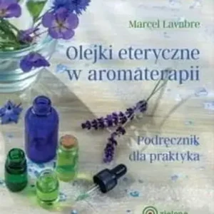 Olejki eteryczne w aromaterapii