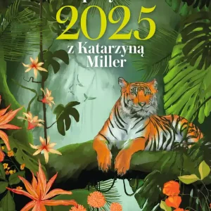 Lepszy rok 2025 z Katarzyną Miller Rok, który poprowadzi cię do lepszego życia. Rok z Katarzyną Miller