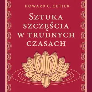 Sztuka szczęścia w trudnych czasach wyd. 2024