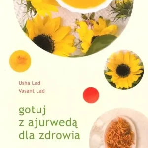 Gotuj z ajurwedą dla zdrowia