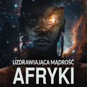 Uzdrawiająca mąrość Afryki