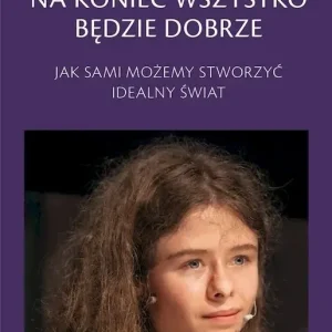 Na koniec wszystko będzie dobrze