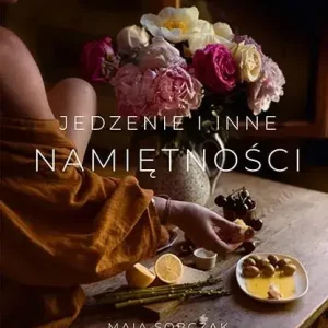 Jedzenie i inne namiętności