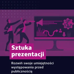 Sztuka prezentacji Rozwiń swoje umiejętności występowania przed publicznością