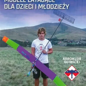 Modele latające dla dzieci i młodzieży